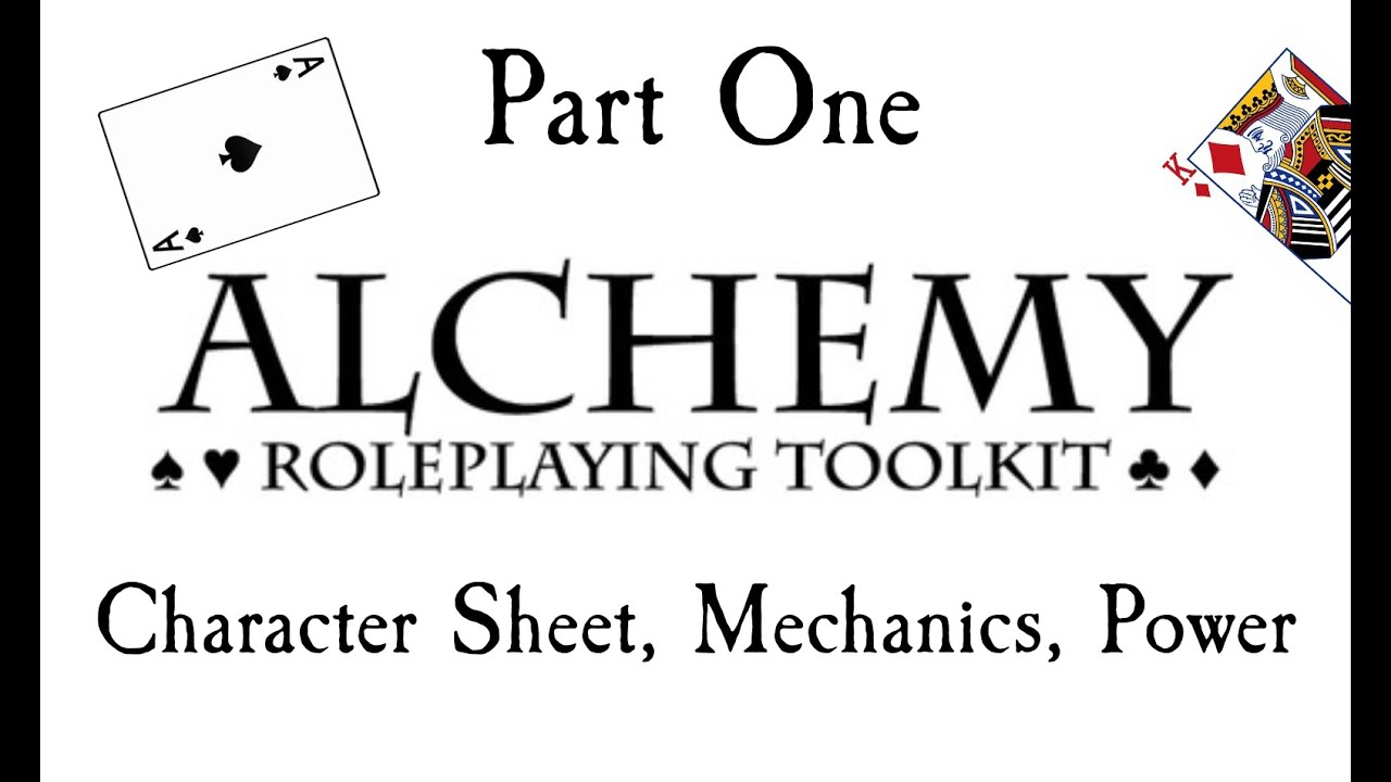 Alchemy Part 1 of 2:  Mechanics, Creating a Character and Power
