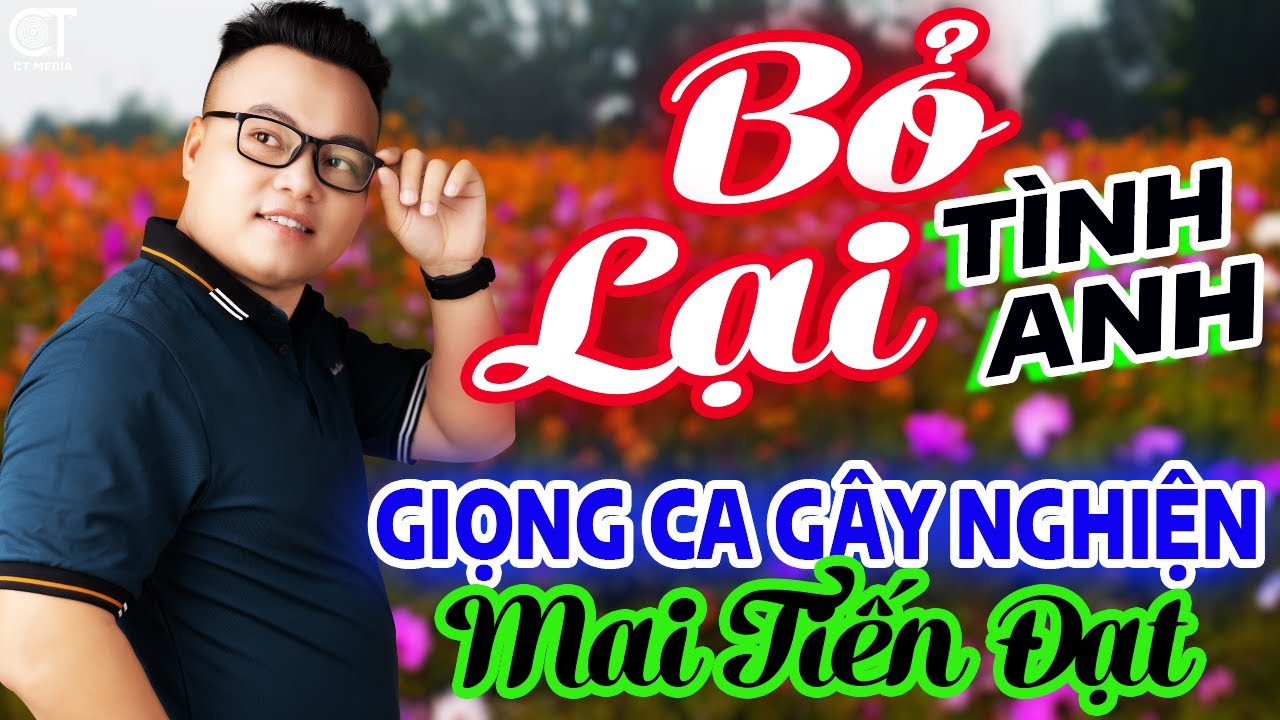 Liên Khúc BỎ LẠI TÌNH ANH, BÓ TAY CUỘC ĐỜI - Mai Tiến Đạt, Nhạc Bolero Hay Nhất Mới Nhất