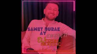 SAMET BURAK AY ENERCİİ DJ OZAN MUSİCC