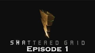 Power Rangers: Shattered Grid - Episode 1