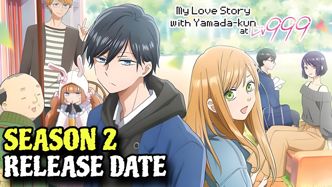 My Love Story with Yamada-kun at Lv999 SEASON 2 Offecial RELEASE DATE