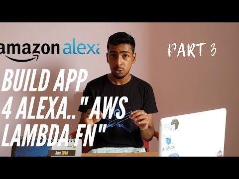 How to build app for alexa Part 3, using amazon aws lambda function