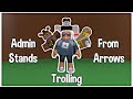 Getting Admin Stands From Arrows Trolling [A Bizarre Day Modded]