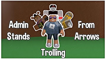 Getting Admin Stands From Arrows Trolling [A Bizarre Day Modded]