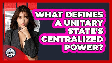 What Defines A Unitary State
