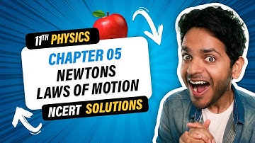 11th Physics NCERT Solutions Oneshot | Chapter 5 Laws of Motion | Vikrant Kirar