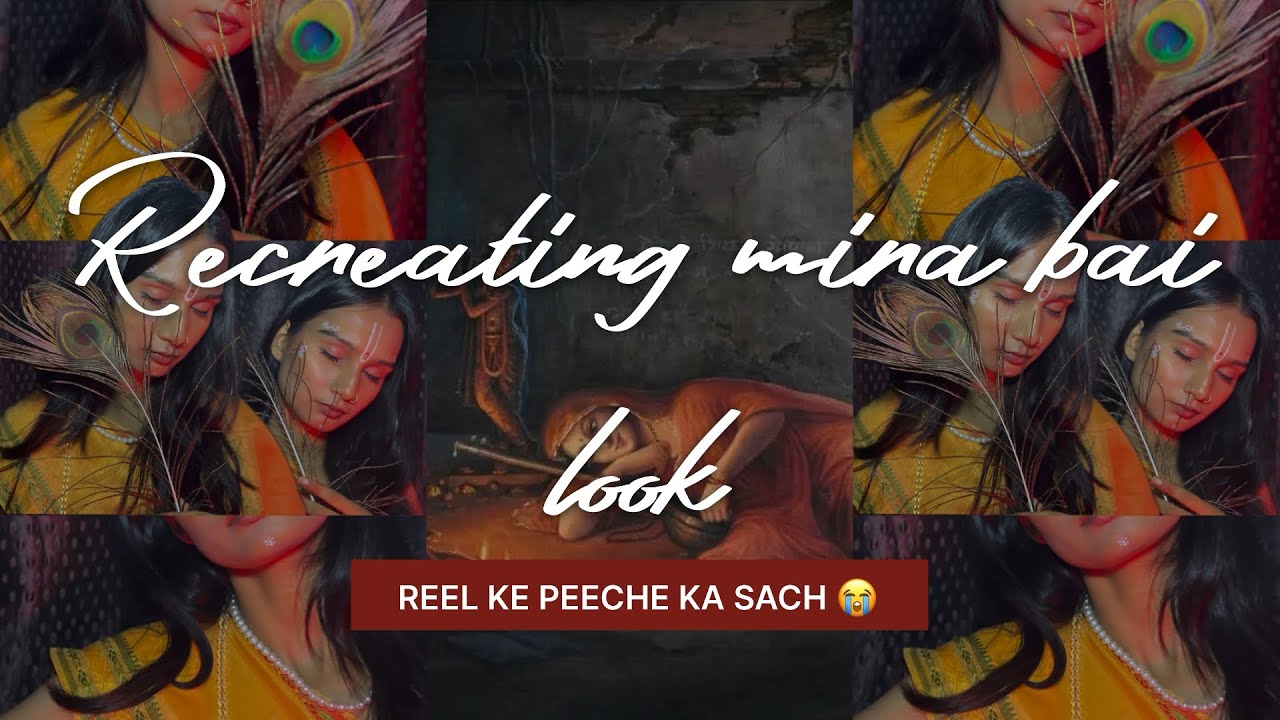 Reel Ke Peeche Ka Sach 😭 | Recreating Meera Bai Look
