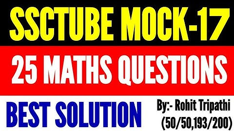 SSCTUBE Live Mock Test- 17 Solution | AIT Maths 25Q by Rohit Tripathi