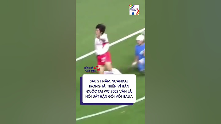 Sau 21 năm, scandal trọng tài thiên vị Hàn Quốc tại World Cup 2002 vẫn là nỗi uất hận với Italy