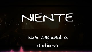 Niente - Ultimo (Sub español e italiano/subtitulado)