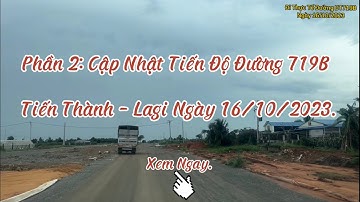 Phần 2 Review Thực Tế Đường 719B Tiến Thành - Lagi Mọi Thứ Còn Ngổn Ngang.