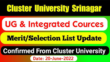 Cluster University Srinagar UG & Integrated Merit/Selection List Update | Conformed From University
