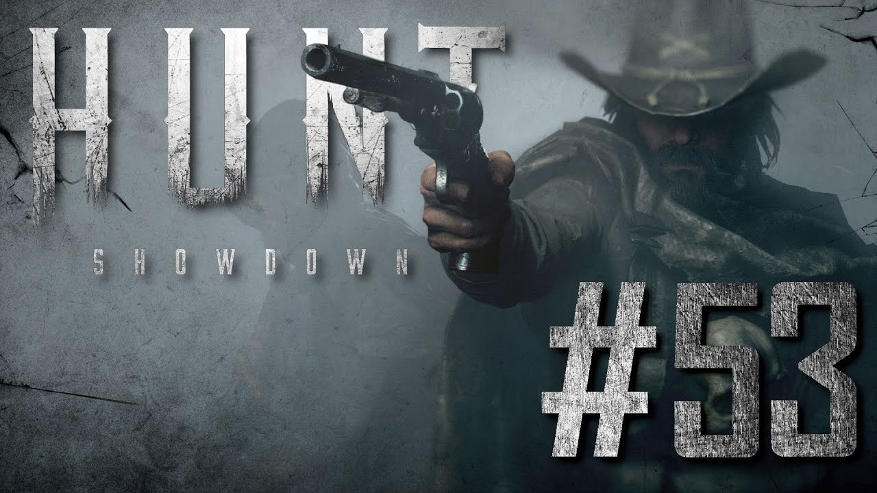 [NI] Hunt: Showdown #53 - Делаем шашлык