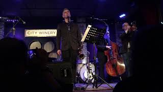 &#39;You Make Me Feel So Young&quot; Curtis Stigers @ City Winery,NYC 02-24-2019