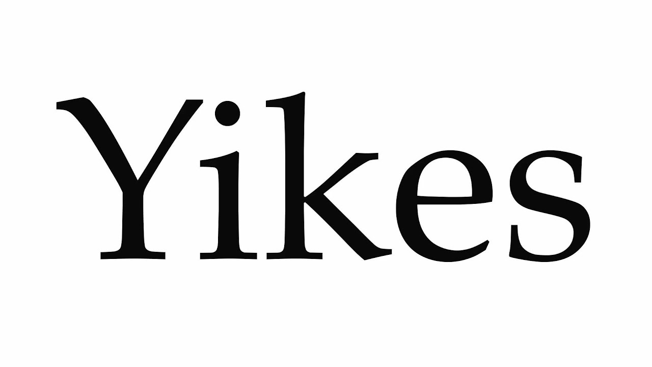 How to Pronounce Yikes YouTube