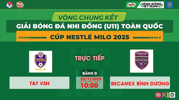 🛑 TRỰC TIẾP: T&T VSH - BECAMEX BÌNH DƯƠNG / VCK GIẢI BÓNG ĐÁ U11 TOÀN QUỐC CUP NESTLE MILO 2025