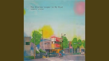 The Stories Linger In My Mind