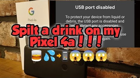 Google Pixel 4a - USB Port Disabled - 😱 Liquid damage...