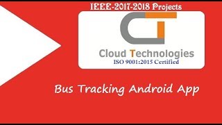 Bus Tracking Android  App Cloud Technologies | IEEE Projects Hyderabad | Ameerpet screenshot 3