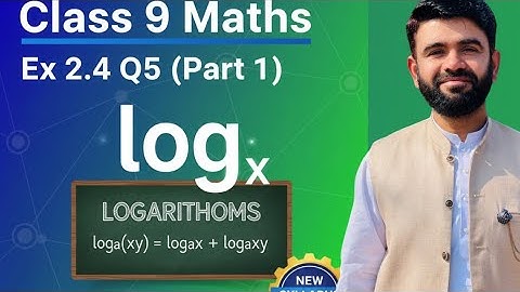 Class 9 Maths Ex 2.4 Q5 (Part 1) | Logarithms | New Syllabus 2025
