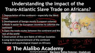 Understanding the Impact of the Trans-Atlantic Slave Trade on Africans | Africa |The Alalibo Academy