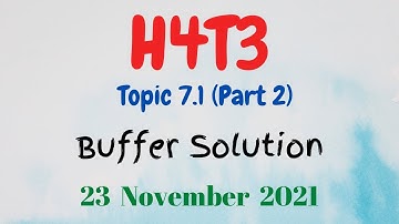 H4T03 - Topic 7.1 [Part 2] : Buffer Solution