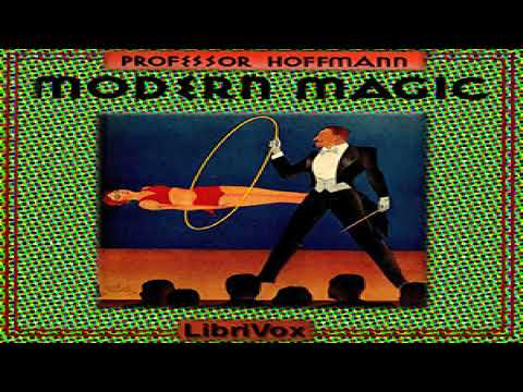 Modern Magic: A Practical Treatise on the Art of Conjuring | Professor Louis Hoffman | 9/11