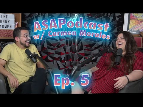 Ep. 5 | ASAPodcast w/ Carmen Morales