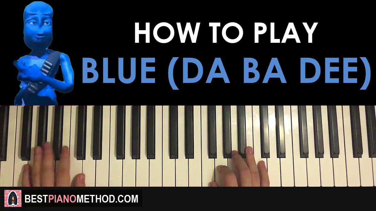 HOW TO PLAY - Eiffel 65 - Blue (Da Ba Dee) (Piano Tutorial Lesson) - YouTube