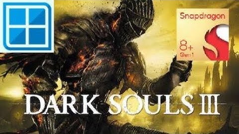 Dark Souls 3 Android Winlator