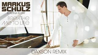 Markus Schulz & Adina Butar - Breathe Me To Life | Daxson Remix