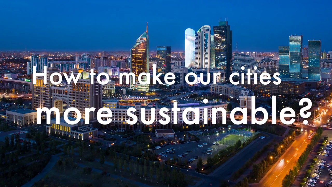 expo 2017 астана How to make our cities more sustainable? EXPO 2017 Astana