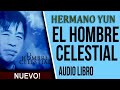 Spanish-Español: El Hombre Celestial: Hermano Yun