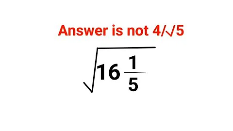 √16(1/5) The answer is not 4/√5 Only for smart ones! American Math Olympiad #percentages