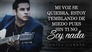 Video thumbnail of "(LETRA) ¨FUERTE NO SOY¨ - Urías Garate (Lyric Video)"