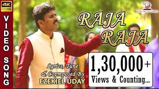 Video thumbnail of "Raja Raja - ರಾಜ ರಾಜ  4K video - Ezekiel Uday - Kannada Christian Worship Song 2020"