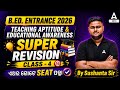 B.ED. ENTRANCE 2026 | Teaching Aptitude | Educational Awareness | Super Revision | Class 4