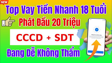 App Vay Tiền Online Uy Tín Duyệt Vay Nhanh Nhất || Vay Tiền Nhanh Nhất 2025 Không Thẩm