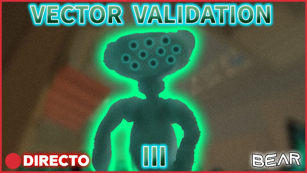 COMPLETANDO VECTOR VALIDATION EN DIRECTO! 🔴
