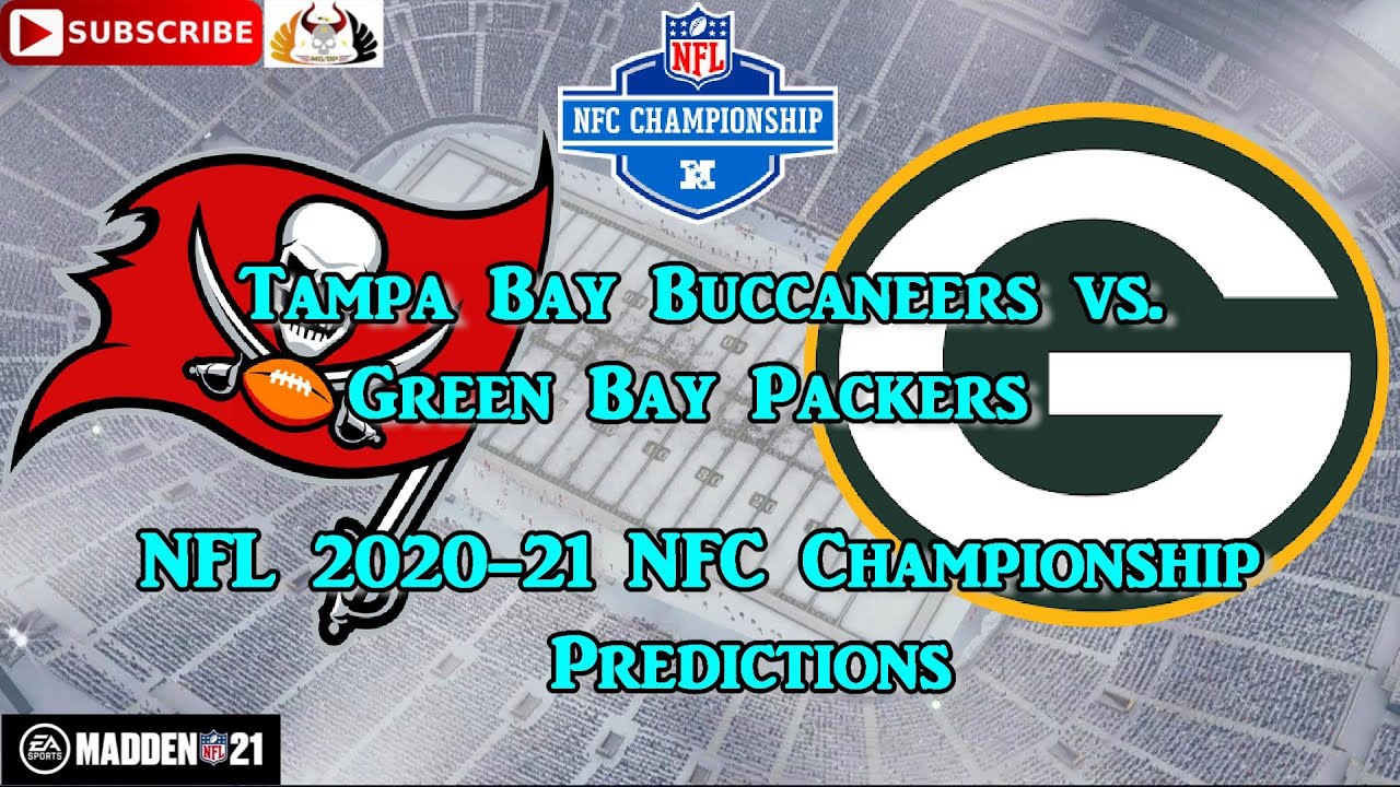 Tampa Bay Buccaneers Vs Green Bay Packers Nfl 2020 21 Nfc Championship Predictions Madden Nfl 21 Youtube