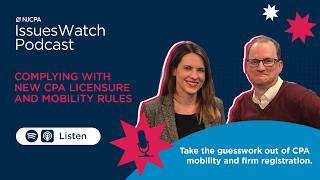 Complying with New CPA Licensure and Mobility Rules | IssuesWatch Podcast