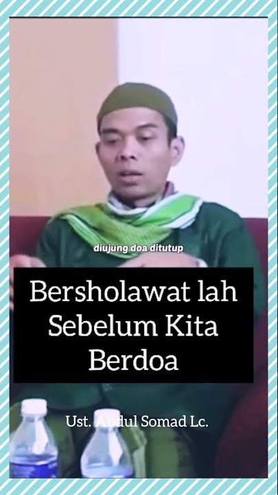 Perbanyak Sholawat Kepada Nabi Agar Hajat Kita Dikabulkan, Ust Abdul Somad Lc