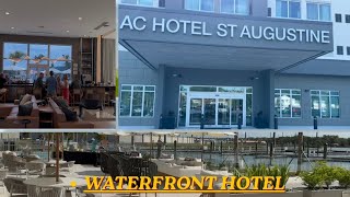 AC HOTEL ST AUGUSTINE Downtown Florida Modern waterfront Hotel Full Tour