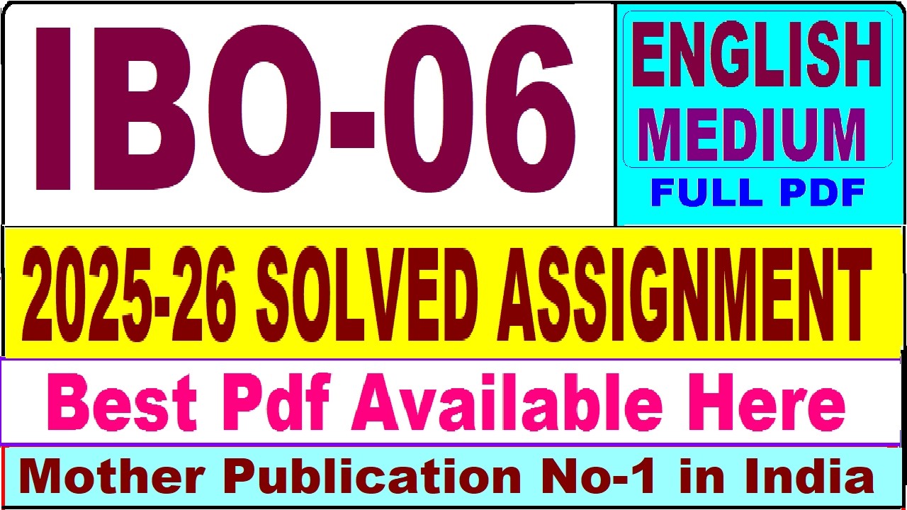 IBO 06 solved assignment 2025-26 || ibo 06 solved assignment 2026 in English || ignou ibo6