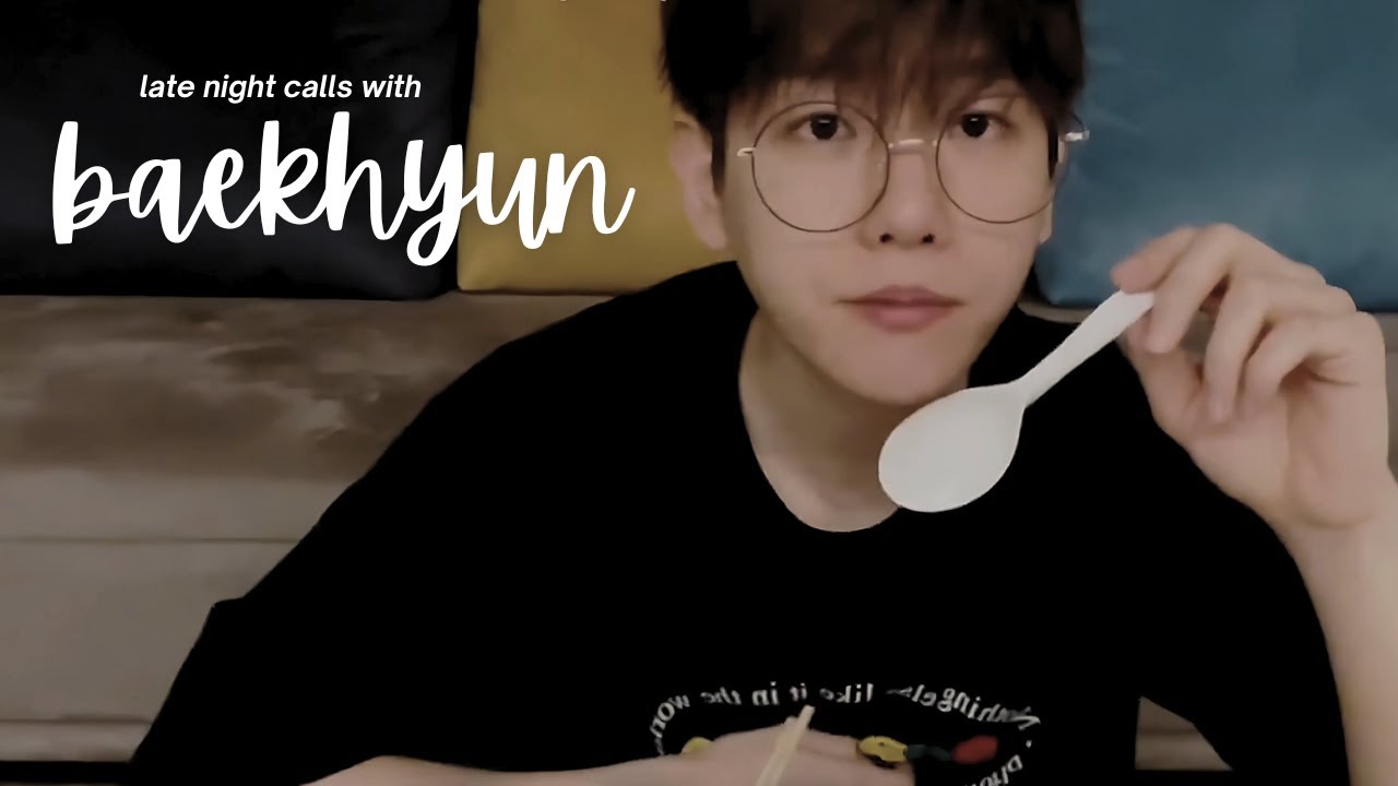 exo imagine: dinner date + late night calls with baekhyun.