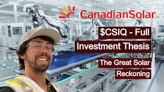 Canadian Solar [Full Investment Thesis]: Everything You Need to Know About $CSIQ