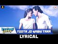 Toota Jo Kabhi Tara Lyrical A Flying Jatt Tiger Jacqueline Sumedha Sachin Jigar 