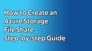 How to use Azure Storage File Shares screenshot 5