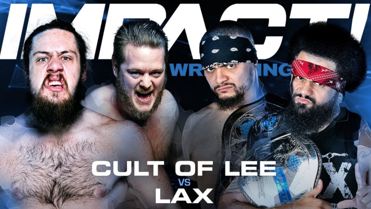 Impact Wrestling Cult Of Lee vs. LAX!!