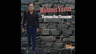 Mehmet yavuz Yarmısın sen yaramısın 2023